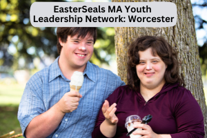 Easter Seals Youth Leadership Network: Worcester